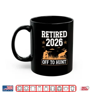 Mug Retired 2026 Off to Hunt Hunting Retirement Deer Hunter Shirt
