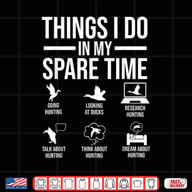 Design Things I do in my spare time hunting duck duck hunting Shirt