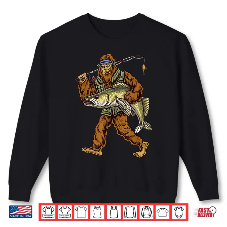 Sweatshirt Walleye Fishing Sauger Hunting Bigfoot Fishermen Shirt
