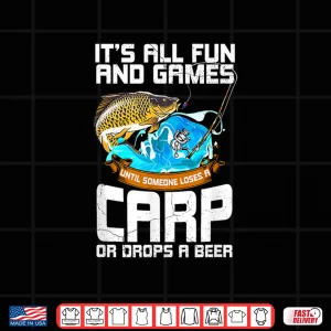 Design Mens All Fun And Games Until Someone Loses Funny Carp Fishing Men Shirt