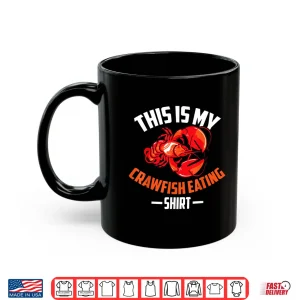 This Is My Crawfish Eating Shirt Funny Seafood Eater Gift Shirt 3 Mug This Is My Crawfish Eating Shirt Funny Seafood Eater Gift Shirt