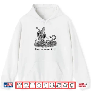 Hoodie Go On Now Git Funny Saint Patrick Irish St. Patrick Day Shirt