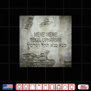 Design MENE TEKEL UPHARSIN Shirt