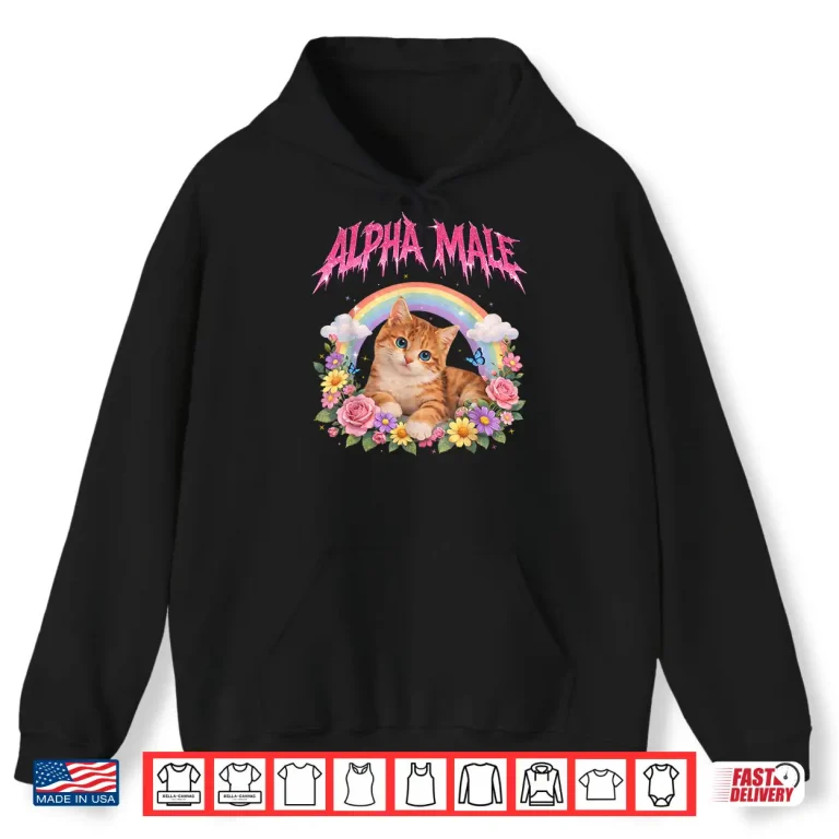 Hoodie Alpha Male Funny Kitten Rainbow Floral Shirt