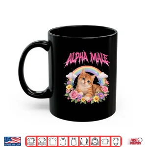 Mug Alpha Male Funny Kitten Rainbow Floral Shirt