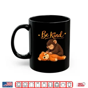 Mug Be Kind Cute Baby Monkey Punch Team Gift for Men Women Kid Shirt