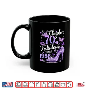 Mug Chapter 70 Fabulous Since 1956 70 Years Old Birthday Women Shirt
