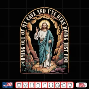 Design Easter Coming Out My Cave Jesus Resurrection Funny Christian Shirt