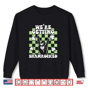 We'Re Getting Shamrocked St Patricks Day Bachelorette Party Shirt 2 Sweatshirt Were Getting Shamrocked St Patricks Day Bachelorette Party Shirt