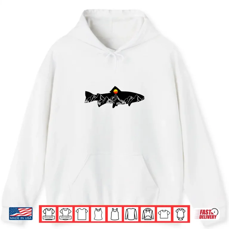 Hoodie Fly Fishing Trout Fisherman Vintage Mountains Nature Shirt
