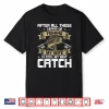 My Wife Is Still My Best Catch Fly Fishing Shirt