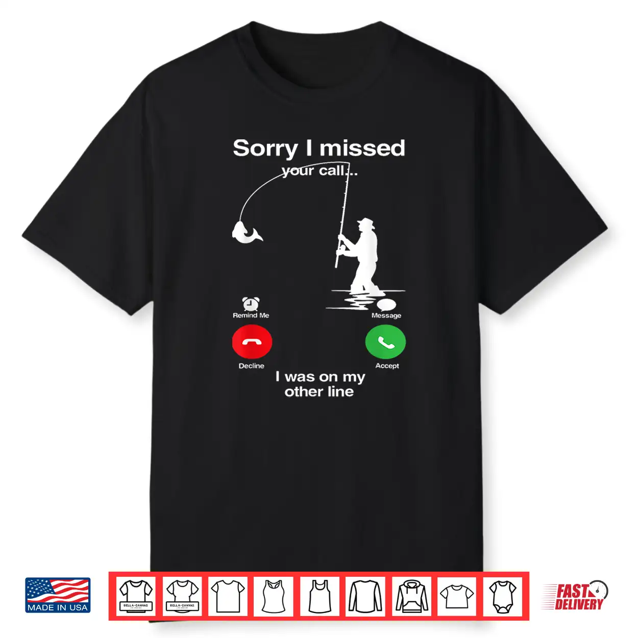 Sorry I Missed Your Call Was On Other Line Funny Fly Fishing Shirt Sorry I Missed Your Call Was On Other Line Funny Fly Fishing Shirt