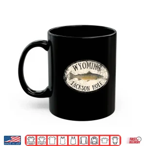 Mug Wyoming Jackson Hole Trout Fish Fly Fishing Vintage Shirt