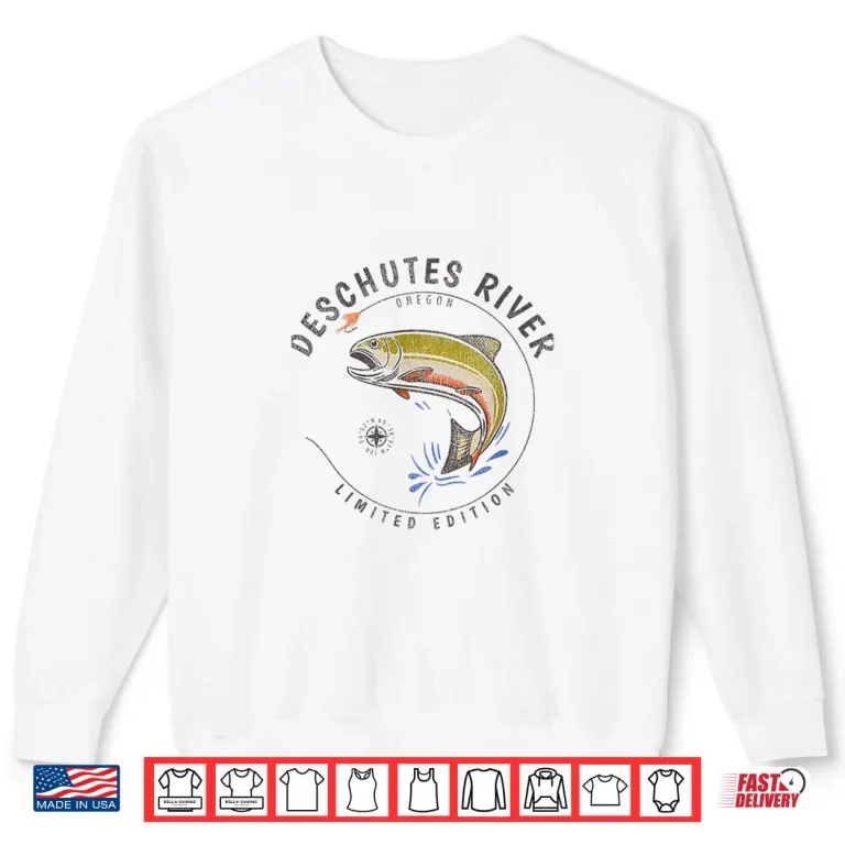 Sweatshirt Deschutes River Oregon Fly Fishing Souvenir Deschutes River Shirt