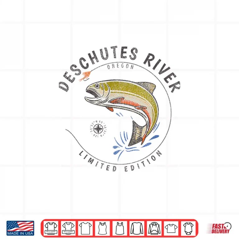 Design Deschutes River Oregon Fly Fishing Souvenir Deschutes River Shirt