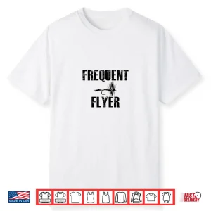 Frequent Flyer Fly Fishing Trout Salmon T Shirt