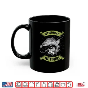 Mug O Fish Ally Retired Funny Retirement Fly Fishing Gift Shirt