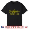 Trout Fishing Fly Fishing Fish Trout Fisherman Gift Shirt