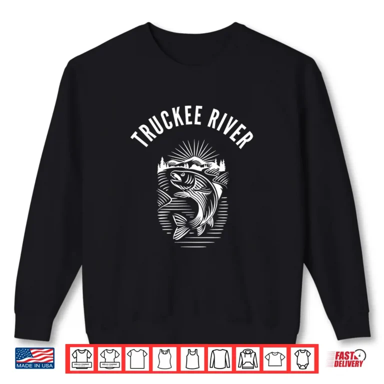 Sweatshirt Truckee River California fishing fly fishing retro Shirt