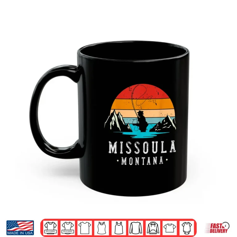 Mug Fly Fishing Missoula Montana Shirt