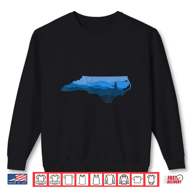 Sweatshirt Fly Fishing North Carolina Appalachian Trout Fishing Shirt