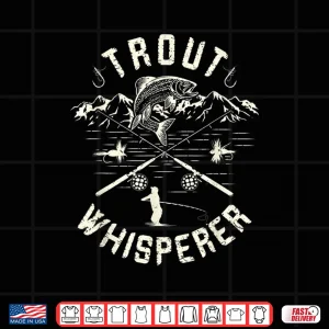 Design Fly Fishing Funny Trout Whisperer Christmas Fathers Day Gift Shirt