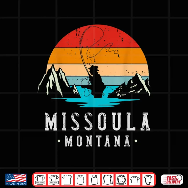 Design Fly Fishing Missoula Montana Shirt