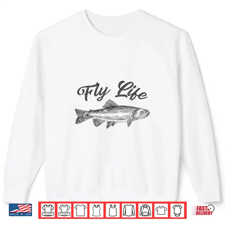Sweatshirt Fly Life Mens Fly Fishing Shirt Mens Trout Fishing Shirt