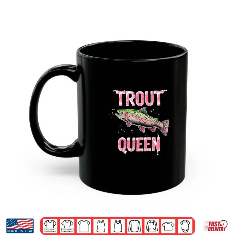 Mug Rainbow Trout Fly Fishing Graphic Trout Queen Shirt