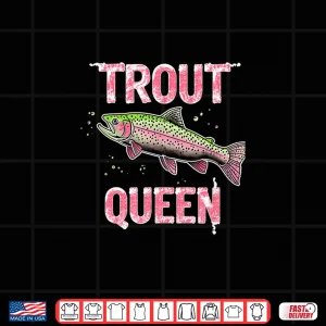 Design Rainbow Trout Fly Fishing Graphic Trout Queen Shirt