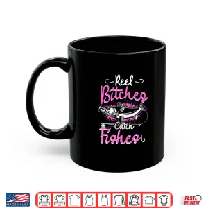 Mug Womens Reel Bitches Catch Fishes Womens Funny Fly Fishing Pink Fish Shirt