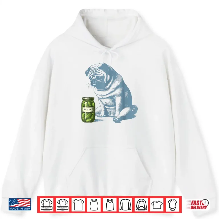Hoodie Vintage Pug Dog Pickle Jar Shirt