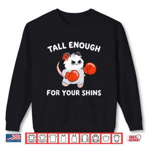 Sweatshirt Tall Enough for Your Shins Funny Boxing Cat Shirt
