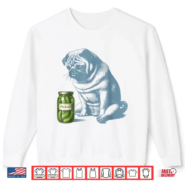 Sweatshirt Vintage Pug Dog Pickle Jar Shirt