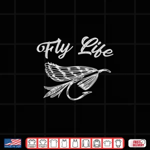 Design Fly Life Trout Fishing Shirt Fly Fishing Gift Fly Fishing Shirt