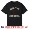 Grandma Reel Cool Funny Fishing Fish Bass Fly Fishing Shirt