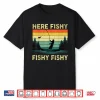 Here Fishy Fly Fishing Shirt Kids Women Bass Fish Dad Funny Shirt
