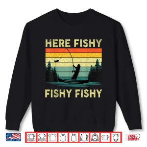 Sweatshirt Here Fishy Fly Fishing Shirt Kids Women Bass Fish Dad Funny Shirt