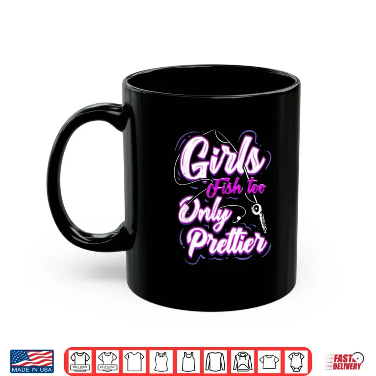 Mug Girls Fishing Gift for Angler and Ladies Fisher Daughter Shirt