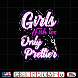 Design Girls Fishing Gift for Angler and Ladies Fisher Daughter Shirt