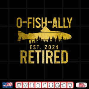 Design O Fish Ally Retired Est. 2024 Fly Fishing Trout Retirement Shirt