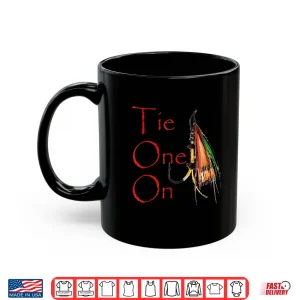 Mug Tie One On Fly Fishing T Shirt
