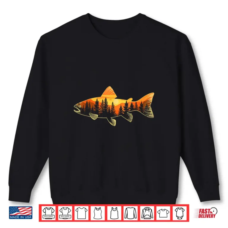 Sweatshirt Fishing Trout Angler Fisherman Nature Forest Fly Fishing Shirt