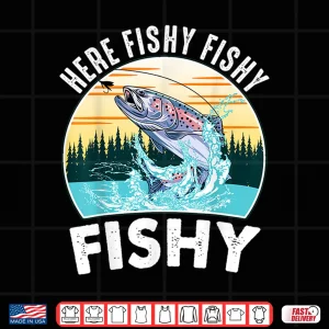 Design Trout Fly Fishing Shirt Here Fishy Kids Women Lady Fisherman Shirt