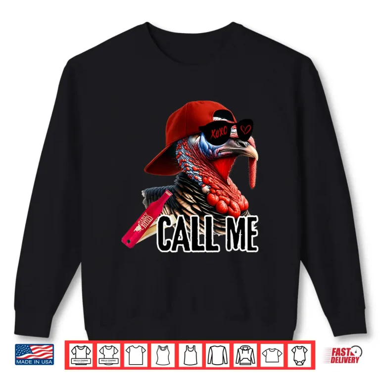 Sweatshirt Call Me Turkey Hunter Hunting Season Cute Turkey Hunting Shirt