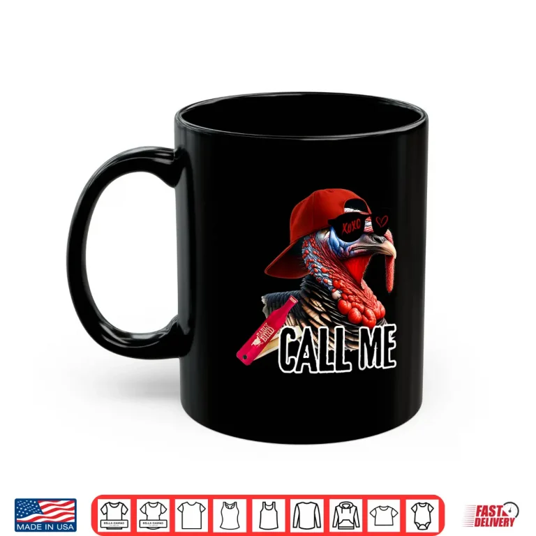 Mug Call Me Turkey Hunter Hunting Season Cute Turkey Hunting Shirt