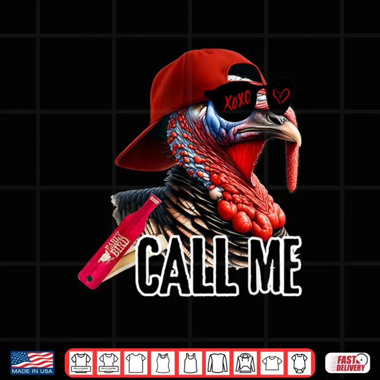Design Call Me Turkey Hunter Hunting Season Cute Turkey Hunting Shirt