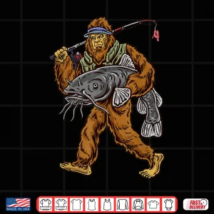 Catfishing Bigfoot Hunting Catfishermen Shirt 4 Design Catfishing Bigfoot Hunting Catfishermen Shirt