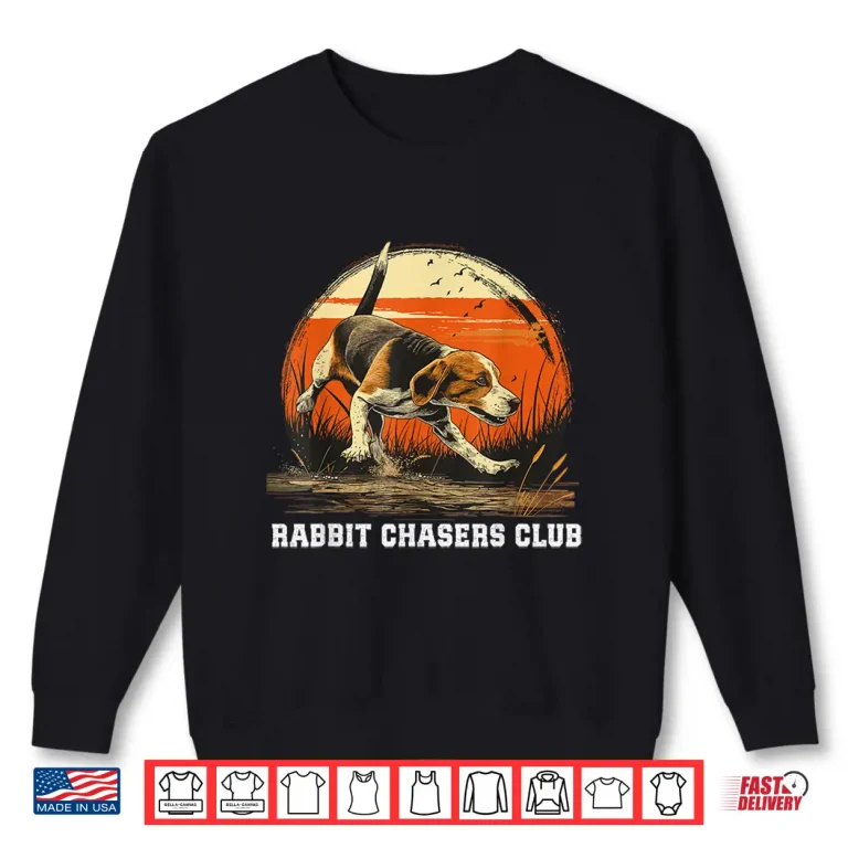 Sweatshirt Dog Hunter Rabbit Chasers Club Beagle Hunting Shirt