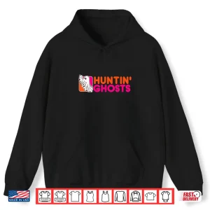 Hoodie Hunting Ghosts Ghost Hunter Paranormal Activity Halloween Shirt